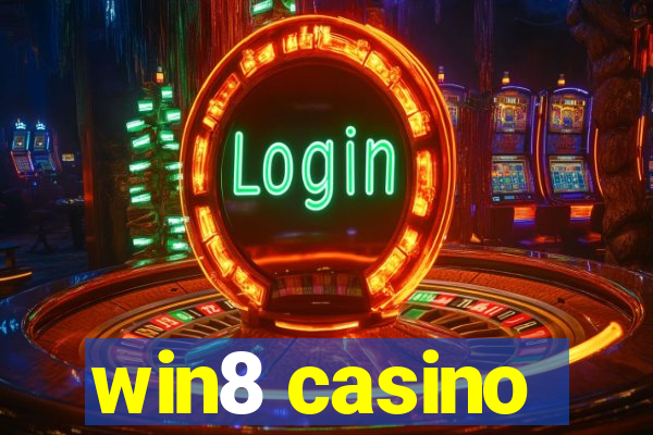 win8 casino